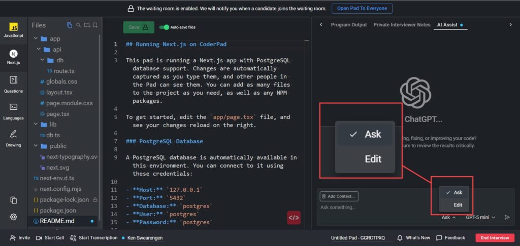 Screenshot of the CoderPad interface running a Next.js project. The left sidebar shows a file tree (app, api, db, lib, public, and files like page.tsx, layout.tsx, package.json, and README.md). The main editor displays a README titled “Running Next.js on CoderPad” with PostgreSQL database credentials listed below. At the top, a banner says the waiting room is enabled with a button labeled “Open Pad To Everyone.” On the right, the “AI Assist” panel is open with a ChatGPT interface. Two red callout boxes highlight a dropdown menu with options “Ask” (selected) and “Edit,” shown both enlarged and in the input area near the prompt field. The bottom bar includes controls such as Invite, Start Call, Start Transcription, What’s New, Feedback, and a red “End Interview” button.