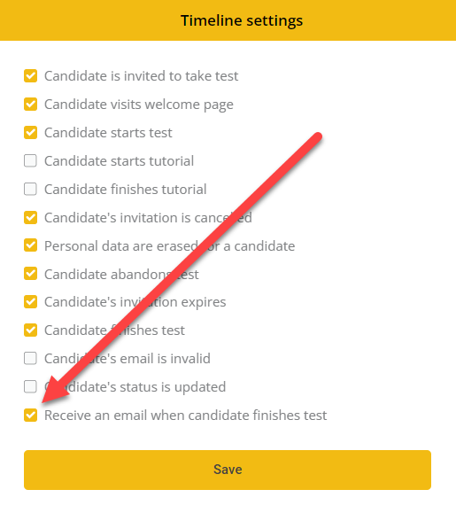 A screen shot of the timeline settings with a list of them checked off and a red arrow pointing towards the "receive an email when a candidate has finished the assessment".