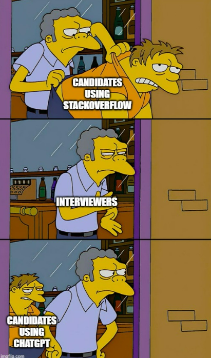 Three panel comic. First a bartender is throwing a patron out of the bar, the patron is labelled "candidates using stackoverflow". in the second panel the bartender is labelled "interviewers". in the third panel, the patron is shown sneaking behind the bartender, and the patron is labelled "candidates using chatgpt".